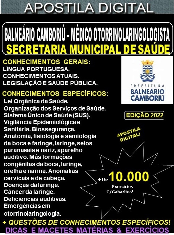 Apostila BALNEÁRIO CAMBORIÚ - MÉDICO OTORRINOLARINGOLOGISTA - Teoria + 10.000 Exercícios - Concurso 2022