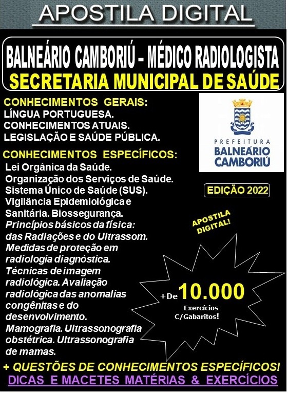 Apostila BALNEÁRIO CAMBORIÚ - MÉDICO RADIOLOGISTA - Teoria + 10.000 Exercícios - Concurso 2022