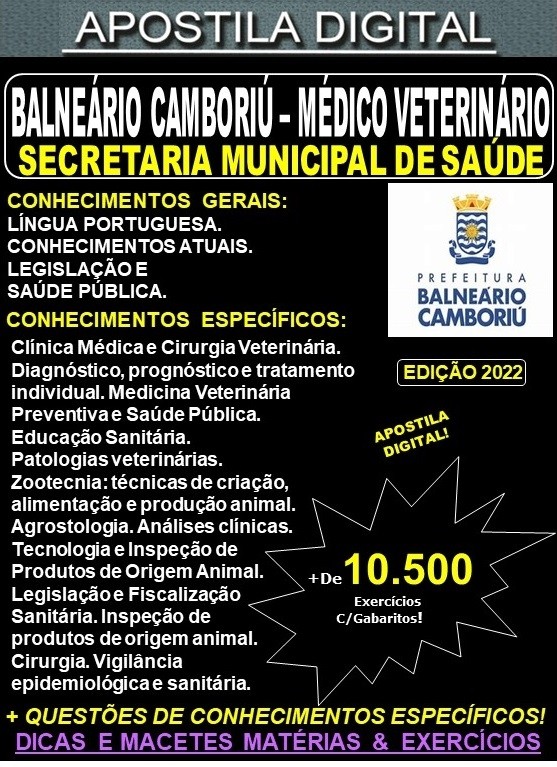 Apostila Prefeitura BALNEÁRIO CAMBORIÚ - MÉDICO VETERINÁRIO - Teoria + 10.500 Exercícios - Concurso 2022