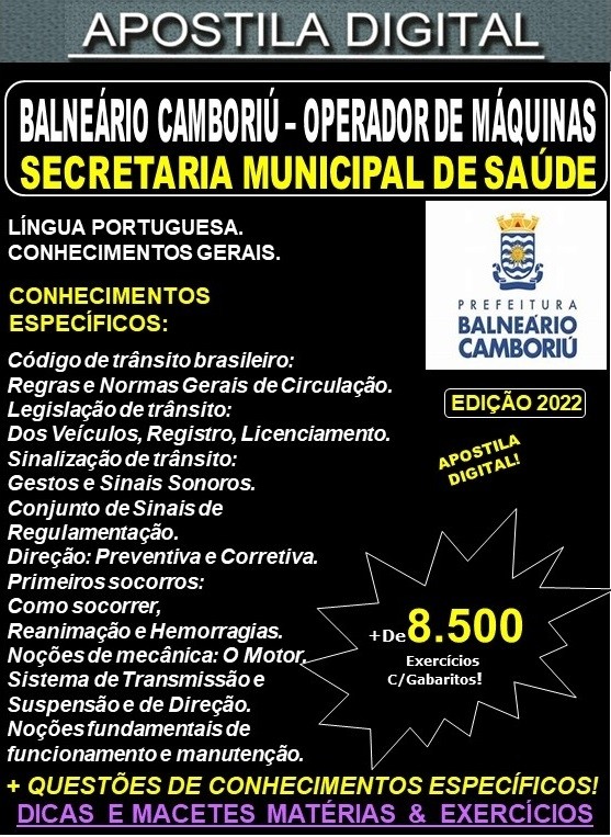 Apostila Prefeitura BALNEÁRIO CAMBORIÚ - OPERADOR de MÁQUINAS - Teoria + 8.500 Exercícios - Concurso 2022