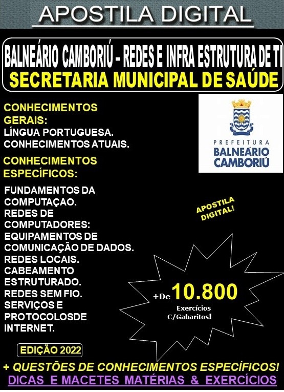 Apostila Prefeitura BALNEÁRIO CAMBORIÚ - REDES e INFRAESTRUTURA de TI - Teoria + 10.800 Exercícios - Concurso 2022