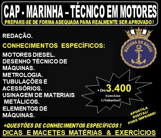 Apostila CAP - MARINHA - TÉCNICO EM MOTORES - Teoria + 3.400 Exercícios - Concurso 2020