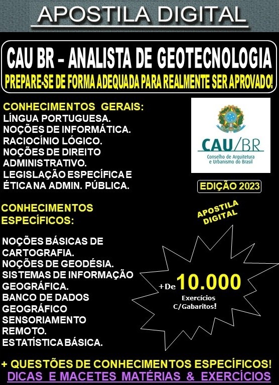 Apostila CAU BR - ANALISTA de GEOTECNOLOGIA - Teoria + 10.000 Exercícios - Concurso 2023