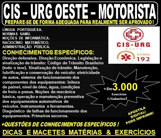 Apostila CIS - URG OESTE / SAMU MG - MOTORISTA - Teoria + 3.000 Exercícios - Concurso 2019