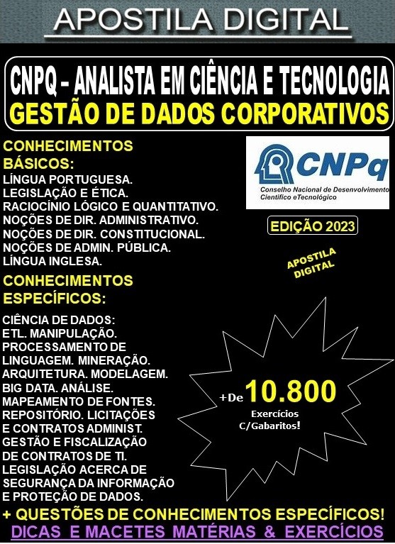 Apostila CNPQ  ANALISTA - GESTÃO de DADOS CORPORATIVOS - Teoria + 10.800  Exercícios - Concurso 2023