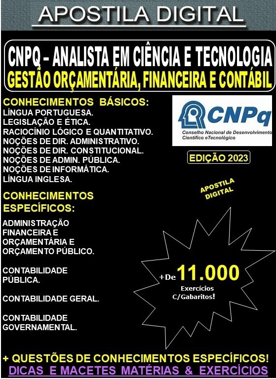 Apostila CNPQ  ANALISTA - GESTÃO ORÇAMENTÁRIA, FINANCEIRA e CONTÁBIL - Teoria + 11.000  Exercícios - Concurso 2023