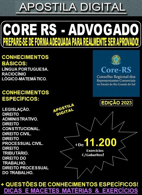 Apostila CORE RS - ADVOGADO - Teoria + 11.200 Exercícios - Concurso 2023