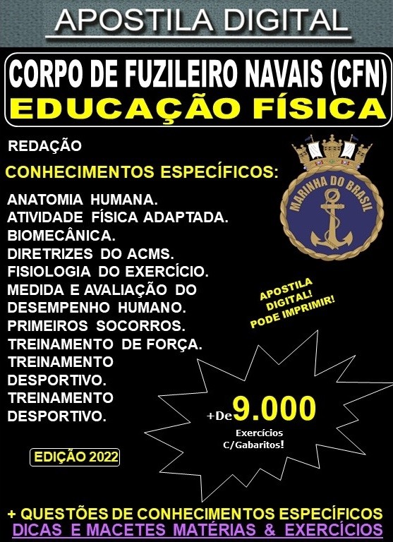 Apostila Quadro Complementar de Oficiais da Marinha - CORPO de FUZILEIROS (CFN) - EDUCAÇÃO FÍSICA - Teoria + 9.000 Exercícios  - CONCURSO 2022-23