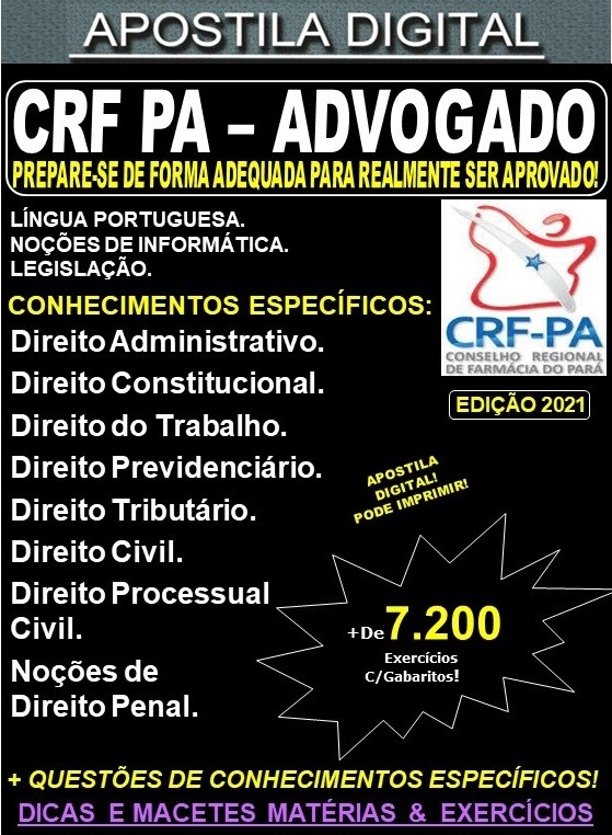Apostila CRF PA - ADVOGADO  - Teoria + 7.200 Exercícios - Concurso 2021