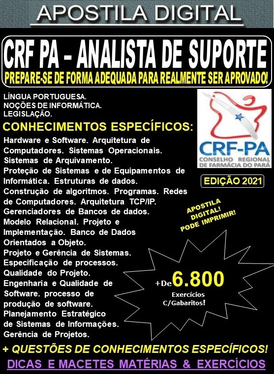 Apostila CRF PA - ANALISTA de SUPORTE  - Teoria + 6.800 Exercícios - Concurso 2021