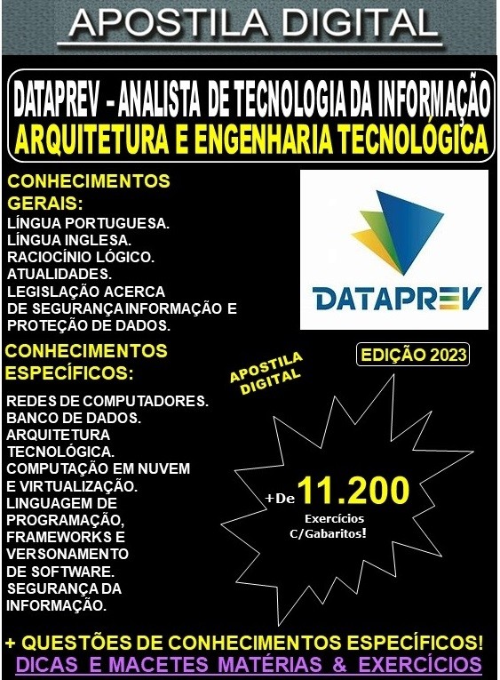 Apostila DATAPREV - ANALISTA de TI - ARQUITETURA e ENGENHARIA TECNOLÓGICA - Teoria + 11.200 Exercícios - Concurso 2023
