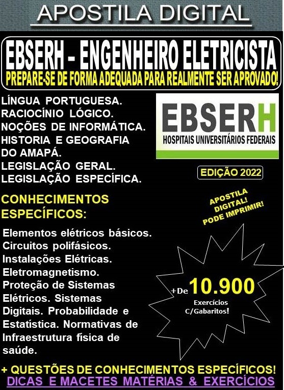 Apostila EBSERH ÁREA ADMINISTRATIVA - ANALISTA ADMINISTRATIVO - ENGENHEIRO ELETRICISTA - Teoria + 10.900 exercícios - Concurso 2022