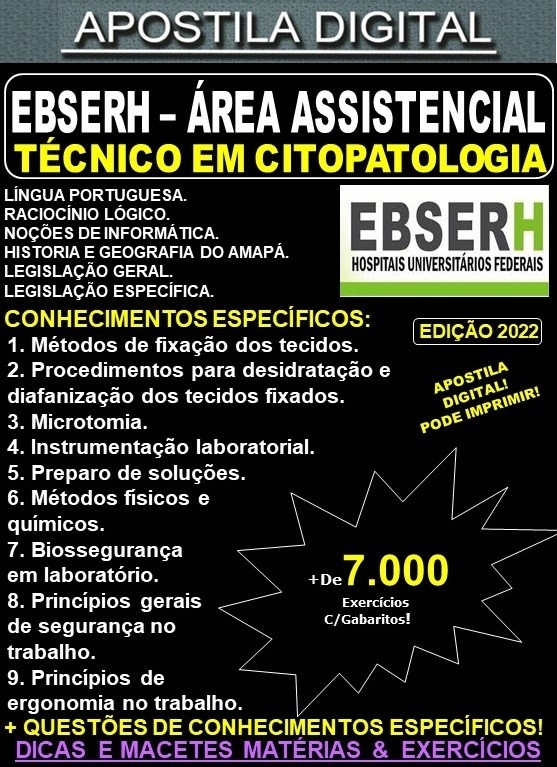 Apostila EBSERH ÁREA ASSISTENCIAL - TÉCNICO EM CITOPATOLOGIA - Teoria + 7.000 exercícios - Concurso 2022