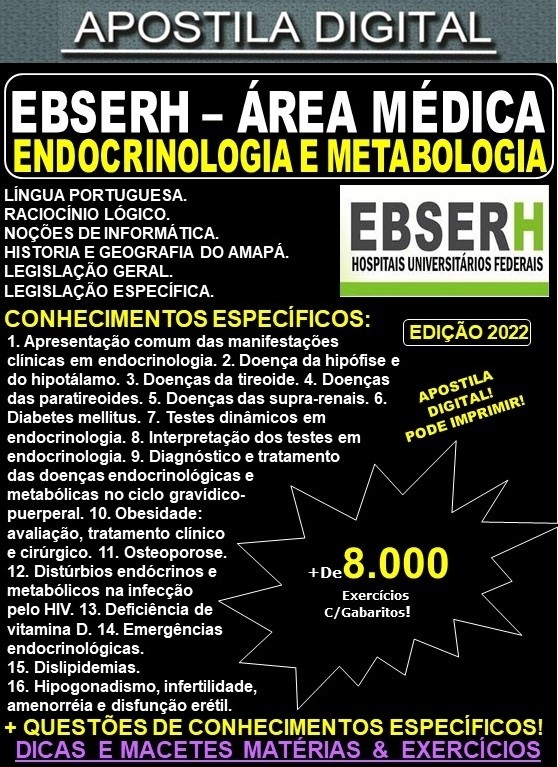 Apostila EBSERH ÁREA MÉDICA - ENDOCRINOLOGIA E METABOLOGIA - Teoria + 8.000 exercícios - Concurso 2022