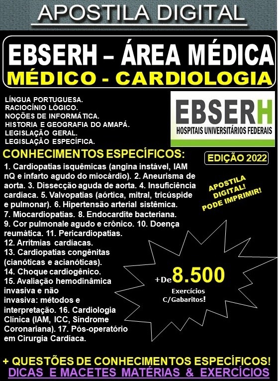 Apostila EBSERH ÁREA MÉDICA - CARDIOLOGIA  - Teoria + 8.500 exercícios - Concurso 2022