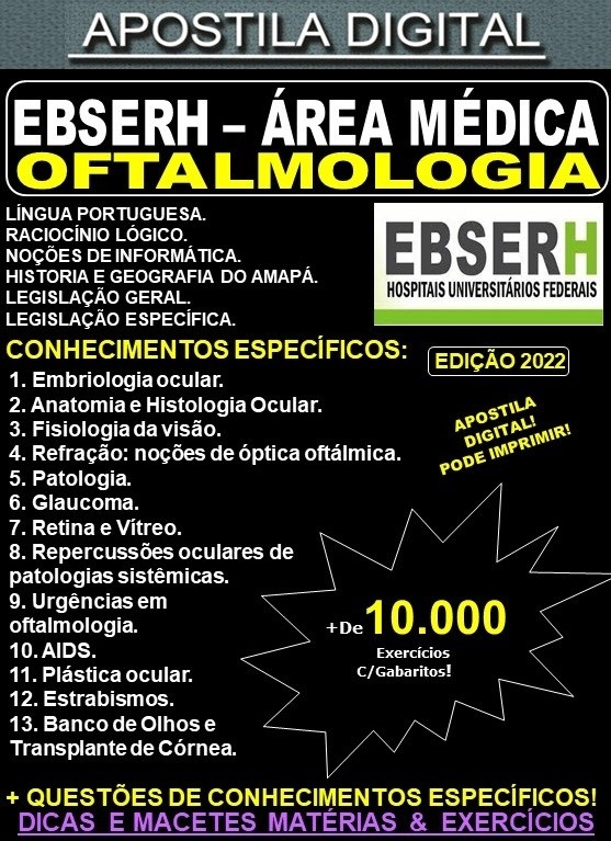 Apostila EBSERH ÁREA MÉDICA - OFTALMOLOGIA  - Teoria + 10.000 exercícios - Concurso 2022