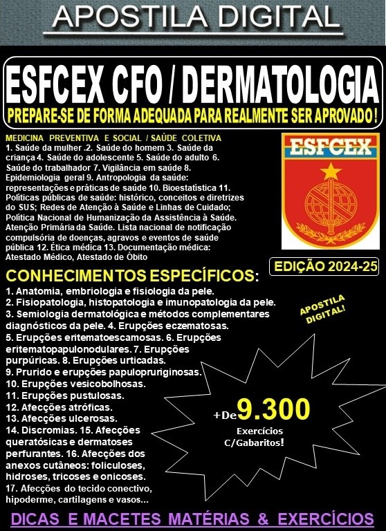 Apostila ESFCEX CFO / S Sau - DERMATOLOGIA - Teoria + 9.300 Exercícios - Concurso 2024-25