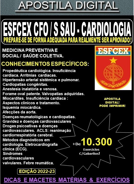Apostila ESFCEX CFO / S Sau - CARDIOLOGIA - Teoria + 10.300 Exercícios - Concurso 2024-25