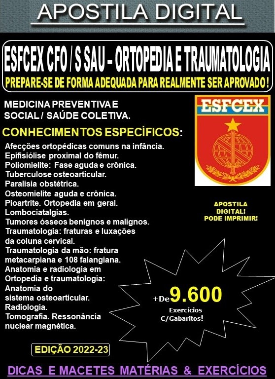Apostila ESFCEX CFO / S Sau - ORTOPEDIA e TRAUMATOLOGIA - EXÉRCITO - Teoria + 9.600 Exercícios - Concurso 2024-25