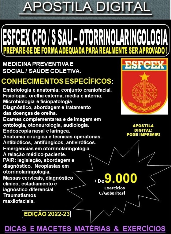 Apostila ESFCEX CFO / S Sau - OTORRINOLARINGOLOGIA - EXÉRCITO - Teoria + 9.000 Exercícios - Concurso 2024-25