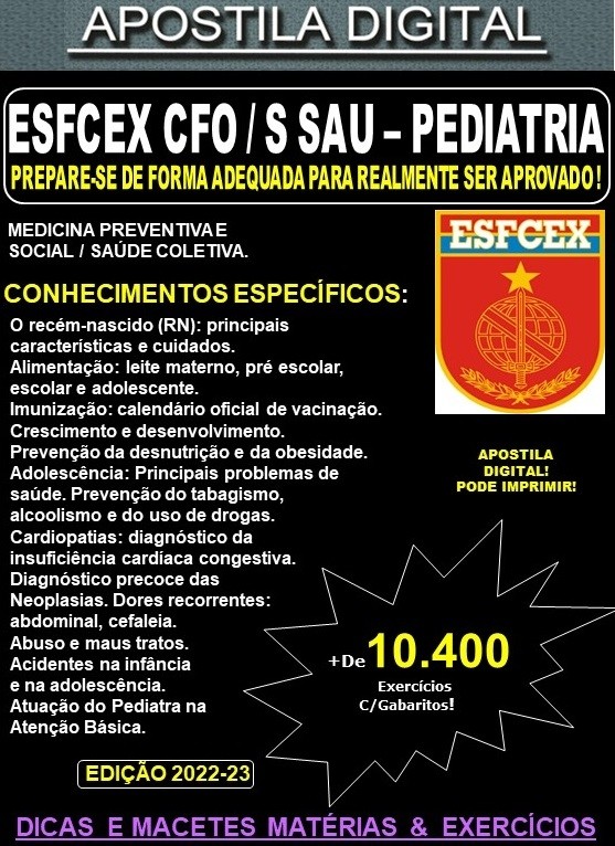 Apostila ESFCEX CFO / S Sau - PEDIATRIA - EXÉRCITO - Teoria + 10.400 Exercícios - Concurso 2024-25