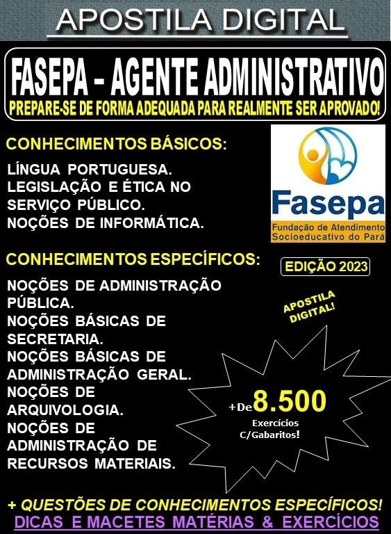 Apostila FASEPA - AGENTE ADMINISTRATIVO - Teoria +8.500 Exercícios - Concurso 2023