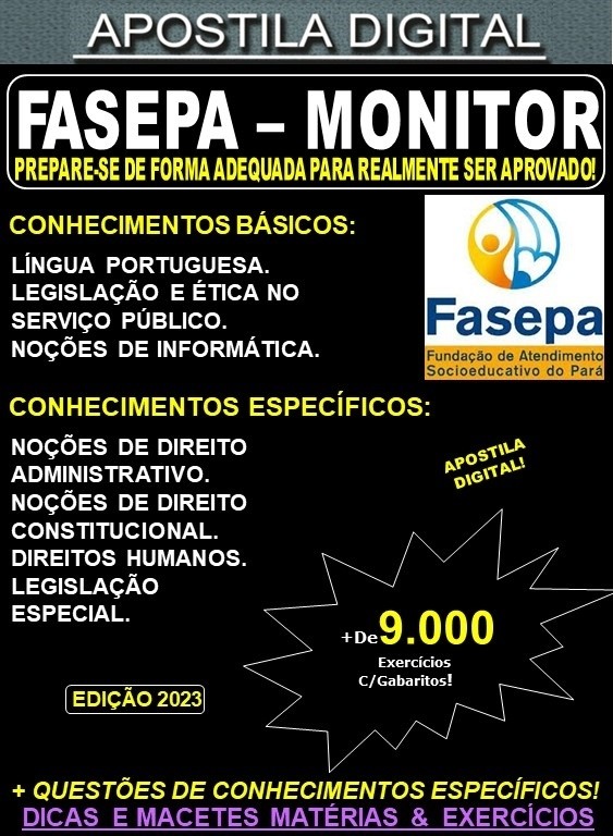 Apostila FASEPA - MONITOR - Teoria +9.000 Exercícios - Concurso 2023