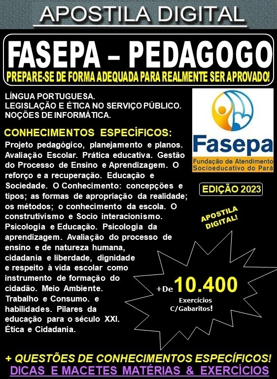 Apostila FASEPA - PEDAGOGO - Teoria +10.400 Exercícios - Concurso 2023