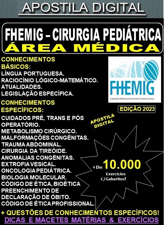 Apostila FHEMIG - Área Médica - CIRURGIA PEDIÁTRICA - Teoria +10.000 Exercícios - Concurso 2023