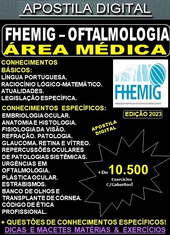 Apostila FHEMIG - Área Médica - OFTALMOLOGIA - Teoria +10.500 Exercícios - Concurso 2023