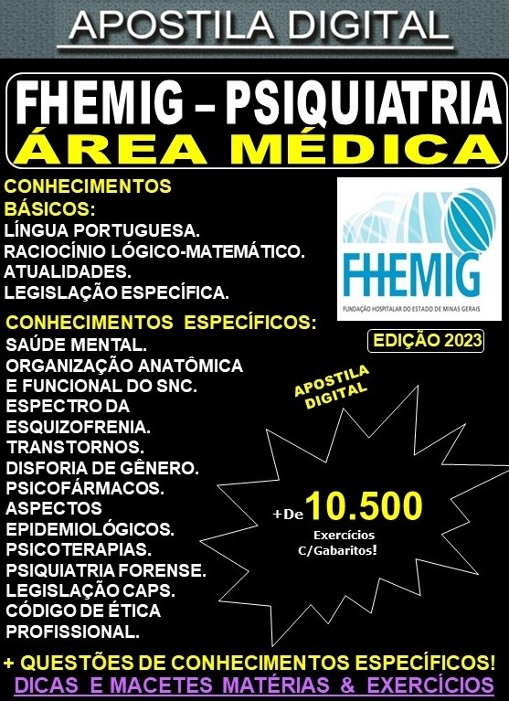 Apostila FHEMIG - Área Médica - PSIQUIATRIA - Teoria +10.500 Exercícios - Concurso 2023