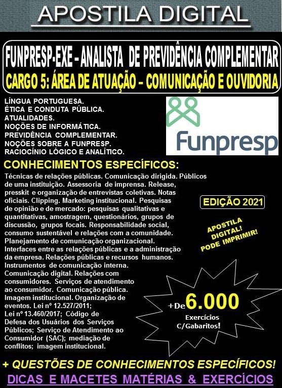 Apostila FUNPRESP-EXE - CARGO 5: Analista de Previdência Complementar - Área de Atuação: COMUNICAÇÃO e OUVIDORIA - Teoria + 6.000 Exercícios - Concurso 2021