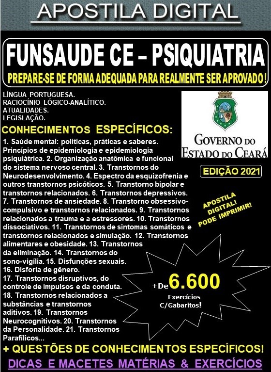 Apostila FUNSAUDE CE - PSIQUIATRIA - Teoria + 6.600 Exercícios - Concurso 2021