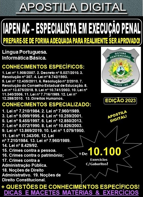 Apostila IAPEN AC - POLICIA PENAL - ESPECIALISTA em EXECUÇÃO PENAL - Teoria + 10.100 Exercícios - Concurso 2023