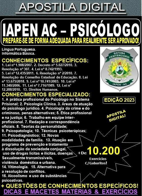 Apostila IAPEN AC - POLICIA PENAL - PSICÓLOGO - Teoria + 10.200 Exercícios - Concurso 2023