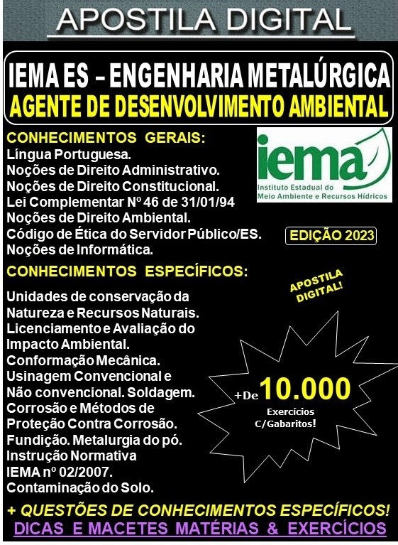 Apostila IEMA ES - Agente de Desenvolvimento Ambiental - ENGENHARIA METALÚRUGICA - Teoria + 10.000 Exercícios - Concurso 2023