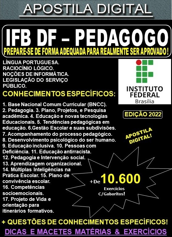 Apostila IFB DF - PEDAGOGO - Teoria + 10.600 Exercícios - Concurso 2022