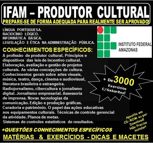 Apostila IFAM - PRODUTOR CULTURAL - Teoria + 3.000 Exercícios - Concurso 2019