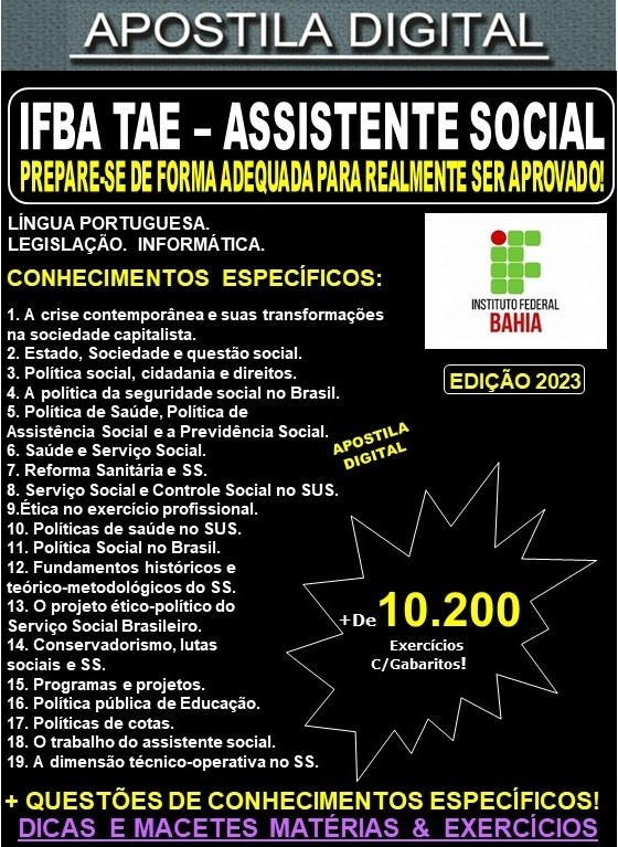 Apostila IFBA TAE - ASSISTENTE SOCIAL - Teoria + 10.200 Exercícios - Concurso 2023