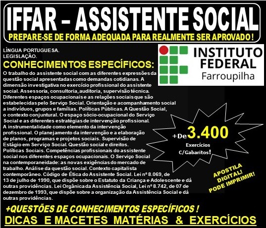 Apostila IFFAR - ASSISTENTE SOCIAL - Teoria + 3.400 Exercícios - Concurso 2019