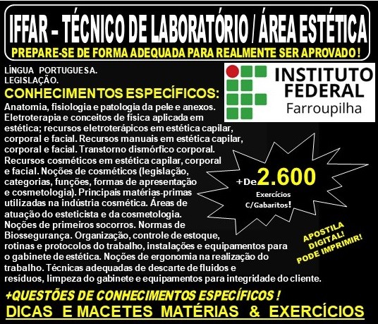 Apostila IFFAR - TÉCNICO de LABORATÓRIO / Área ESTÉTICA - Teoria + 2.600 Exercícios - Concurso 2019