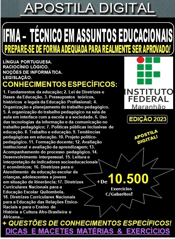 Apostila IFMA 2023 - TÉCNICO em ASSUNTOS EDUCACIONAIS - Teoria +10.500 Exercícios - Concurso 2023