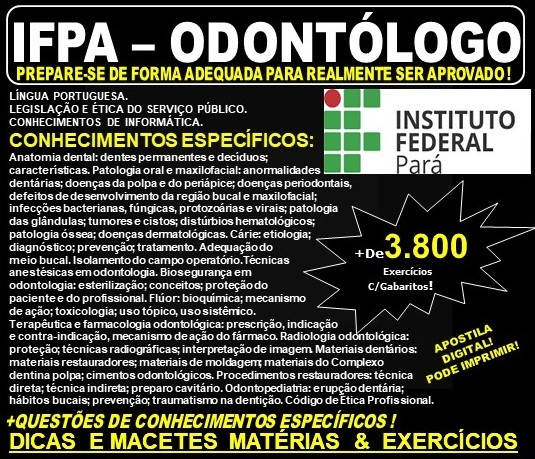 Apostila IFPA - ODONTÓLOGO - Teoria + 3.800 Exercícios - Concurso 2019