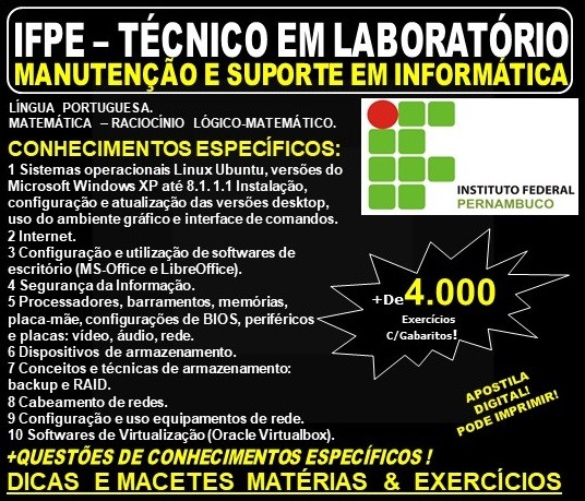 Apostila IFPE - TÉCNICO em LABORATÓRIO - Área: MANUTENÇÃO e SUPORTE em INFORMÁTICA - Teoria + 4.000 Exercícios - Concurso 2019