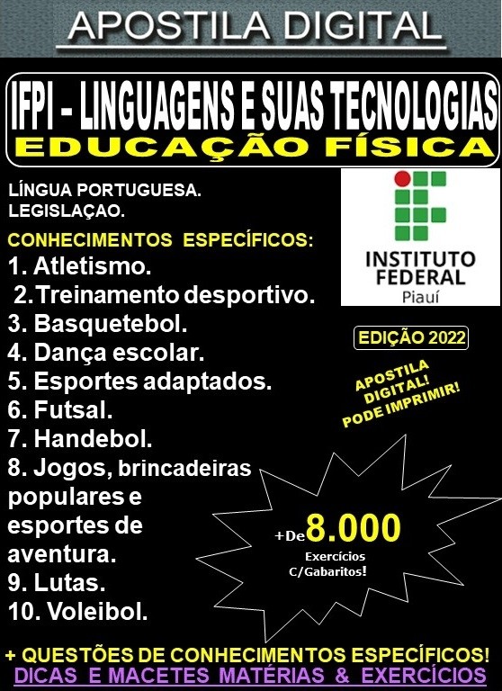 Apostila IFPI - Linguagens e suas Tecnologia - EDUCAÇÃO FÍSICA - Teoria + 8.000 Exercícios - Concurso 2022
