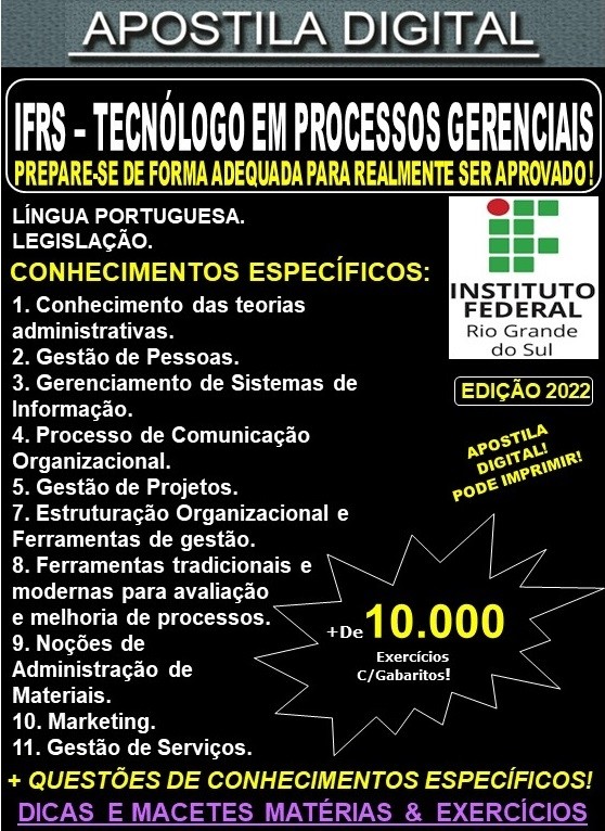 Apostila IFRS - TECNÓLOGO em PROCESSOS GERENCIAIS - Teoria + 10.000 exercícios - Concurso 2022