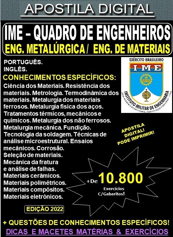 APOSTILA IME - QUADRO de ENGENHEIROS - ENGENHARIA METALÚRGICA / ENGENHARIA de MATERIAIS - Teoria + 10.800 Exercícios - Concurso 2023