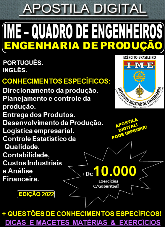 APOSTILA IME - QUADRO de ENGENHEIROS - ENGENHARIA de PRODUÇÃO - Teoria + 10.000 Exercícios - Concurso 2023