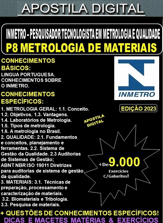 Apostila INMETRO - PESQUISADOR - P8 METROLOGIA de MATERIAIS - Teoria + 9.000 Exercícios - Concurso 2023