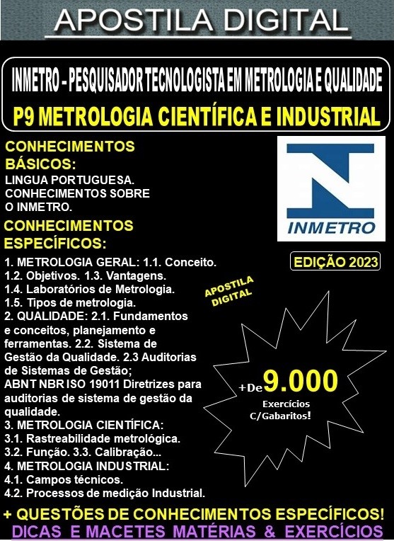 Apostila INMETRO - PESQUISADOR - P9 METROLOGIA CIENTÍFICA E INDUSTRIAL - Teoria + 9.000 Exercícios - Concurso 2023